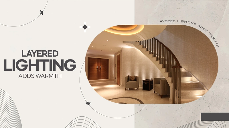Layered Lighting Adds Warmth