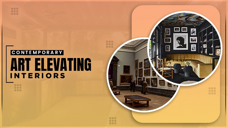 contemporary art elevating interiors