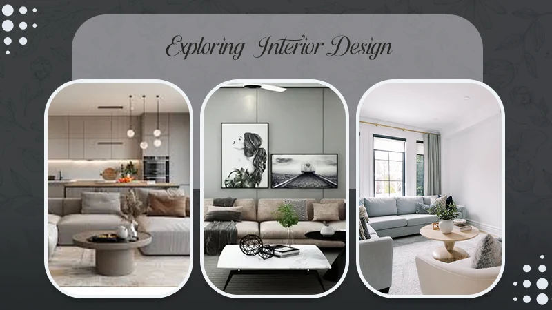 exploring interior design