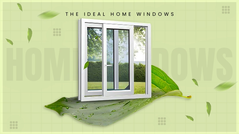 the ideal home windows