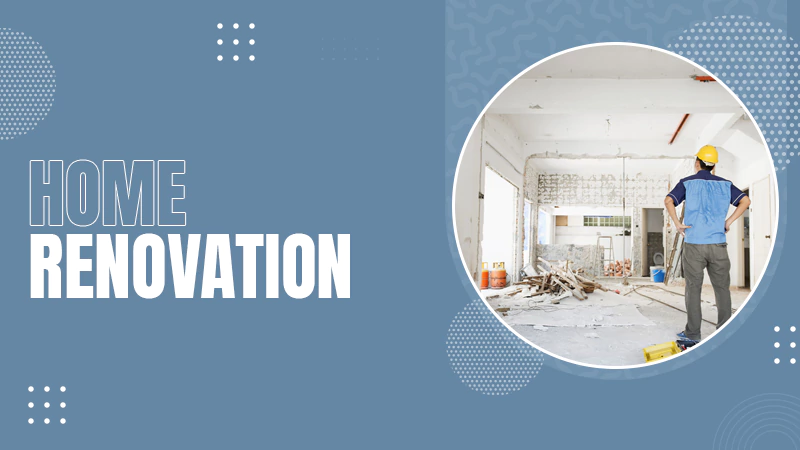 Home Renovation
