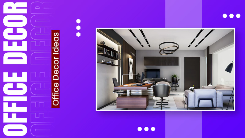 Office Decor Ideas