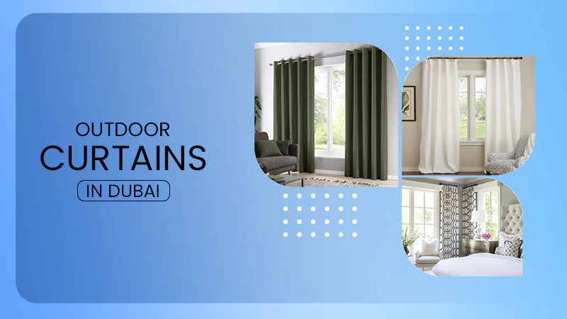 Outdoor Curtains In Dubai