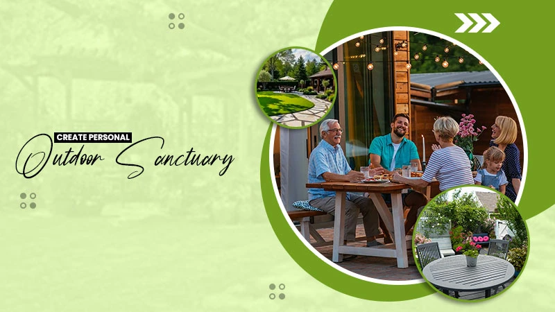 create personal outdoor sanctuary