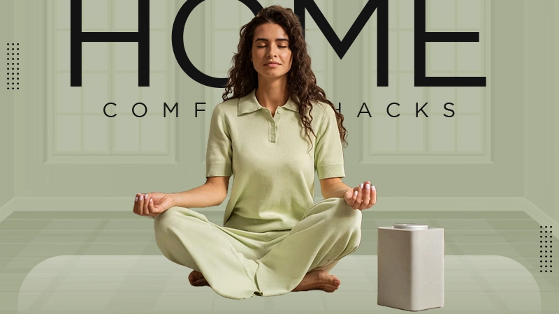 home comfort hacks