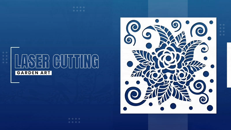 laser cutting garden art