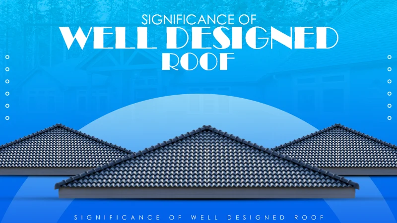 significance of well designed roof