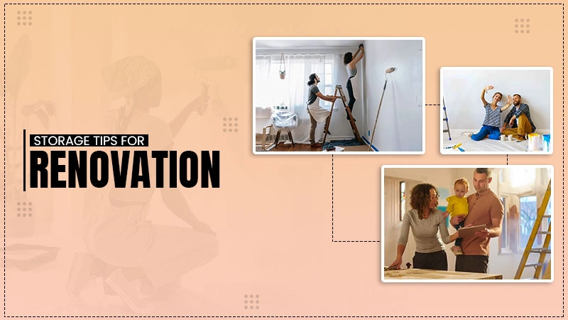 storage tips for renovation