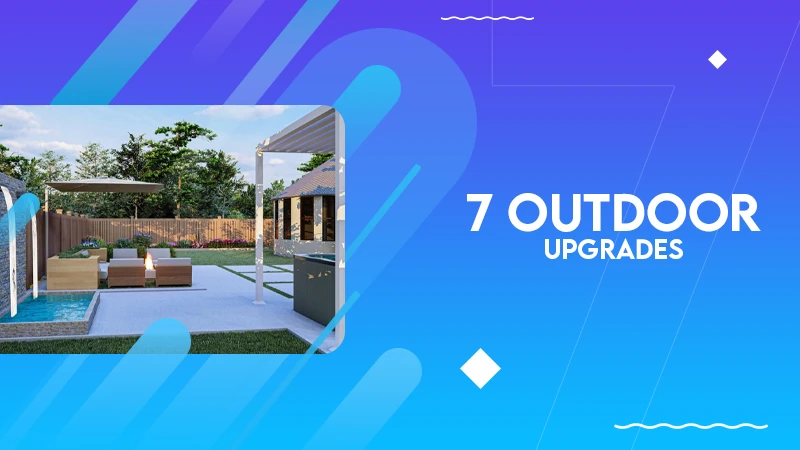 7 outdoor upgrades