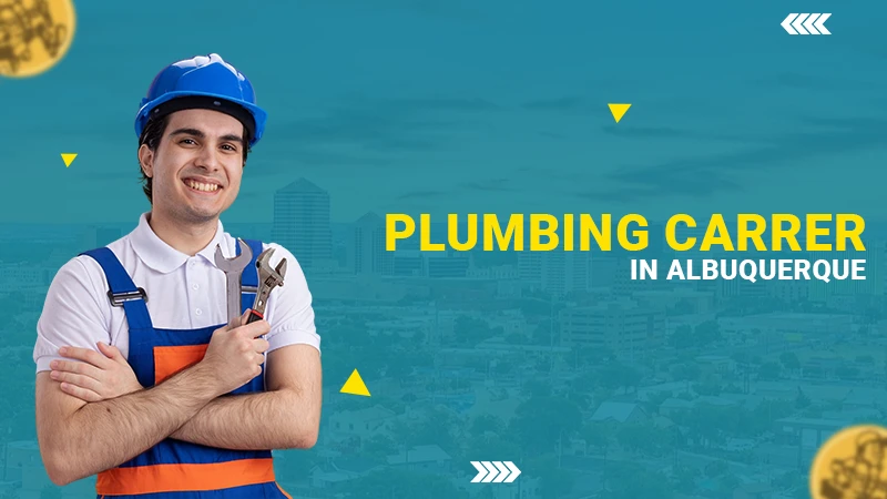 Plumbing career in albuquerque