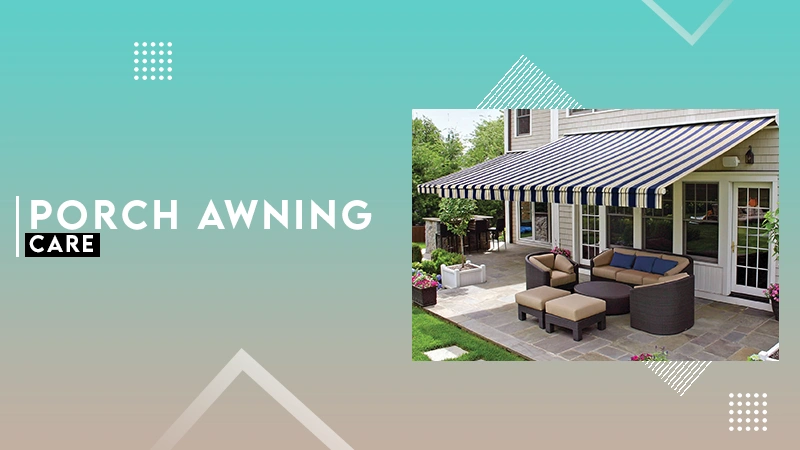 Porch Awning care