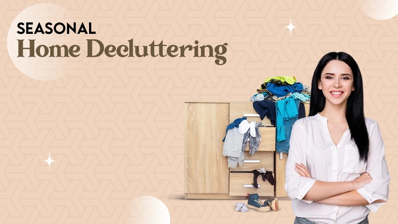 SEASONAL HOME DECLUTRING