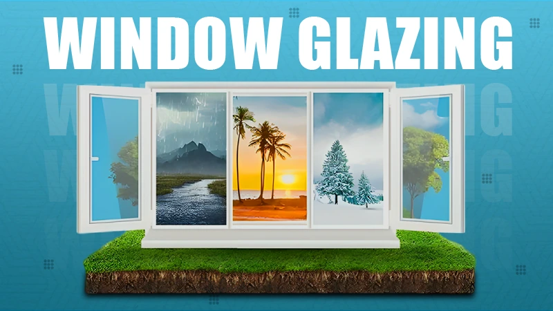 Window Glazing