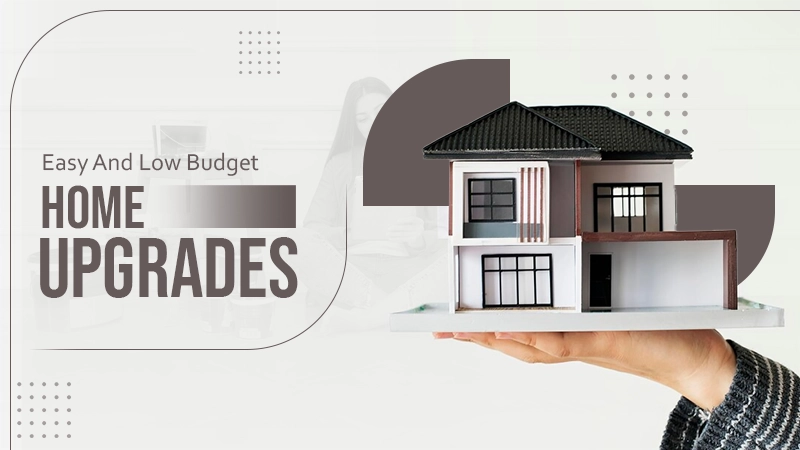 easy and low budget home upgrades