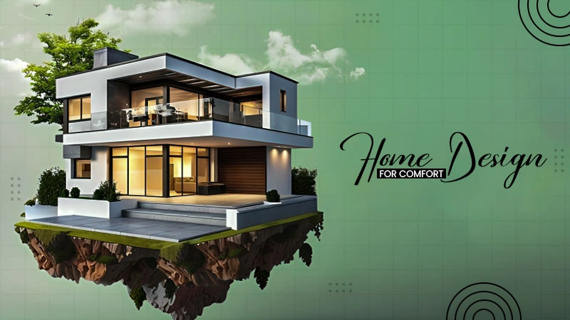 home design for comfort