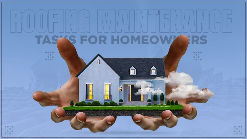 roofing maintenance tasks for homeowners