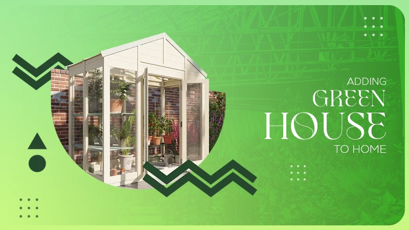 adding greenhouse to home