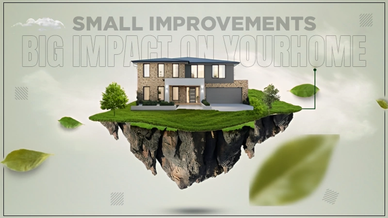 big impact on yourhome