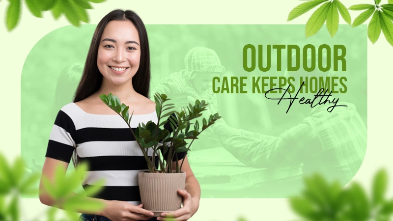 outdoor care for a healthy home environment