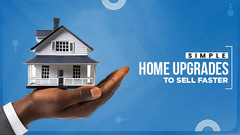 simple home upgrades to sell faster