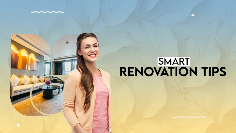 smart renovation tips