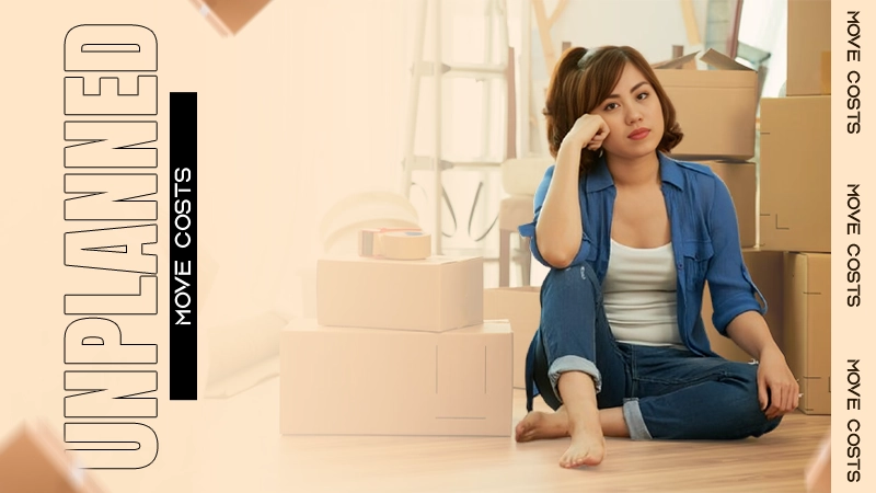 unplanned move costs