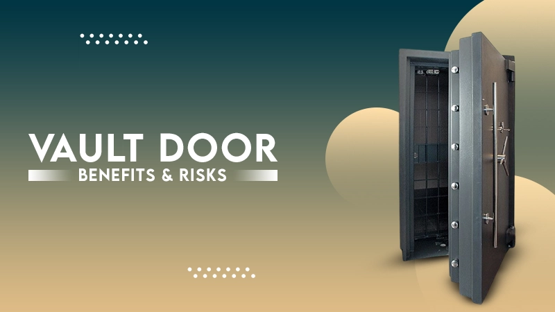 vualt door benifts & risks