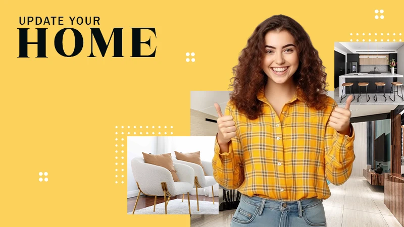 UPDATE YOUR HOME