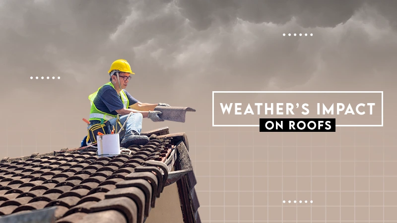 weather's impact on roof