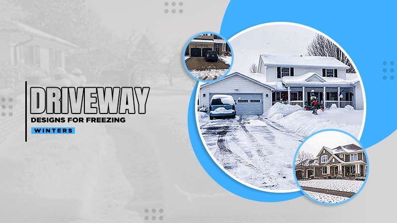 driveway designs for freezing winters