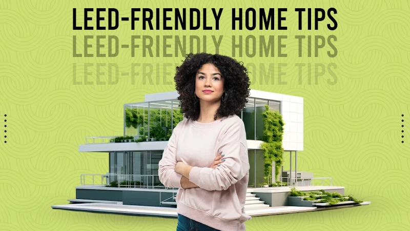 leed frindly home tips
