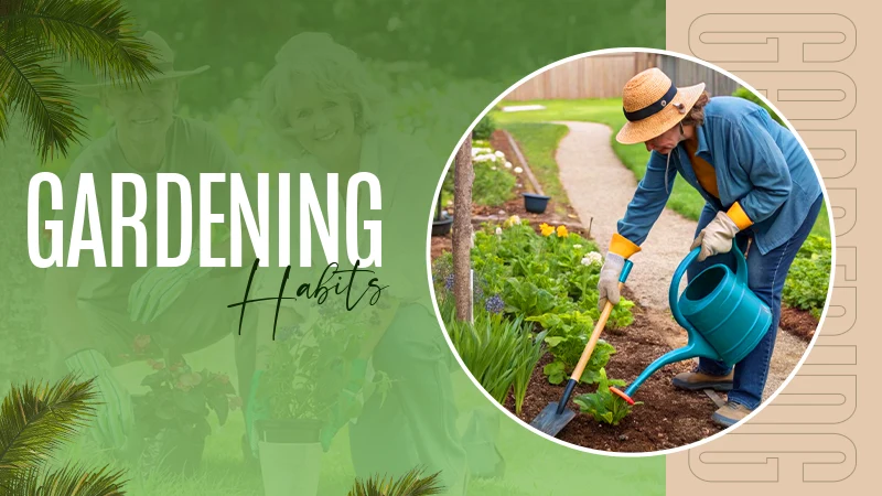 Gardening Habits