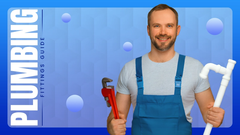 Plumbing Fittings Guide