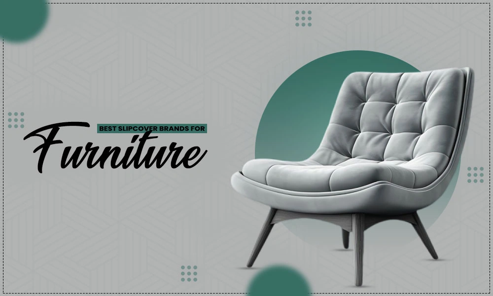best slipcover brands for furniture
