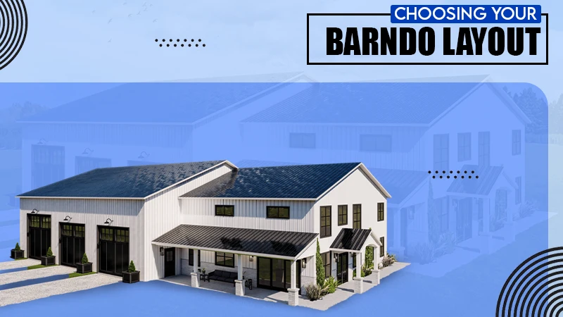 choosing your barndo layout