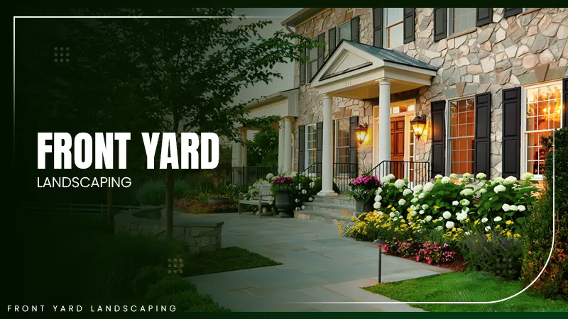 front Yard Landscaping