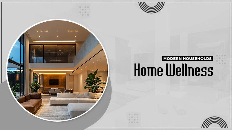 restorative living modern households home wellness