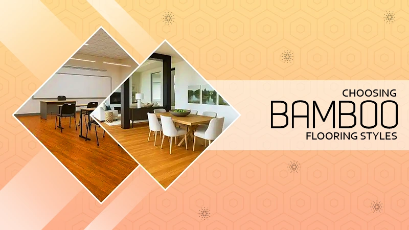 Bamboo Flooring Styles