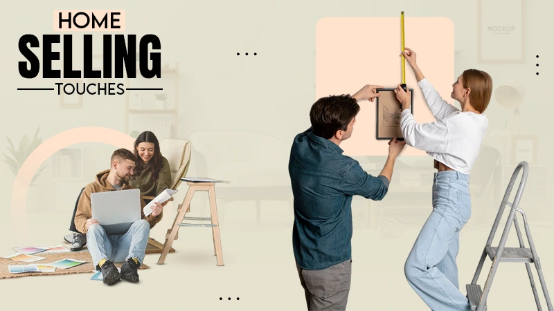 Home selling touches