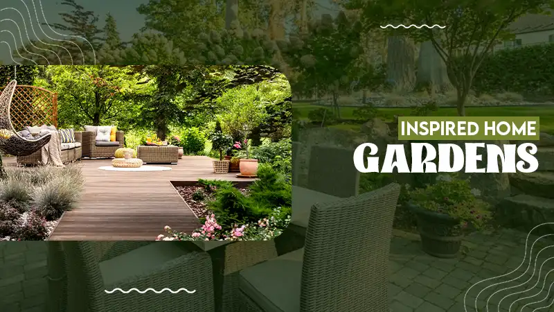 Inspired home gardens