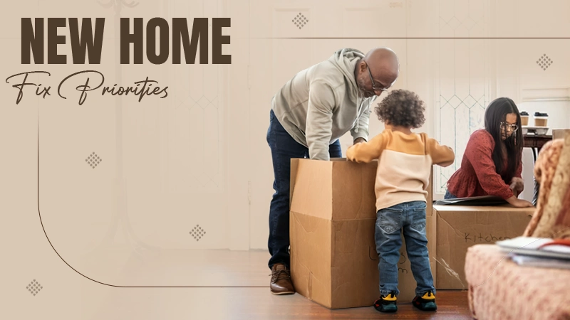 New Home Fix Priorities