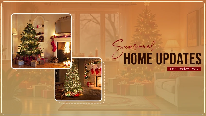 Seasonal home updates for festive look