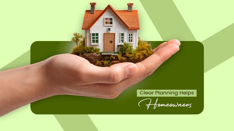 clear planning helps homeowners