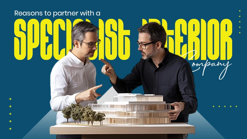 reasons to partner with a specialist interior company