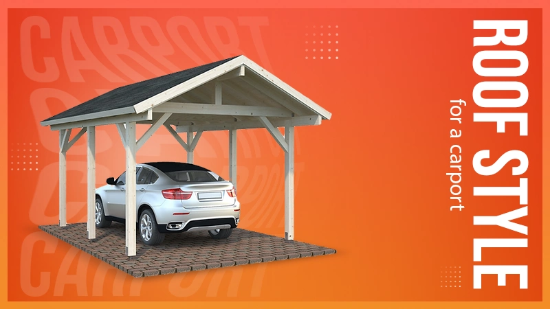 roof style for a carport