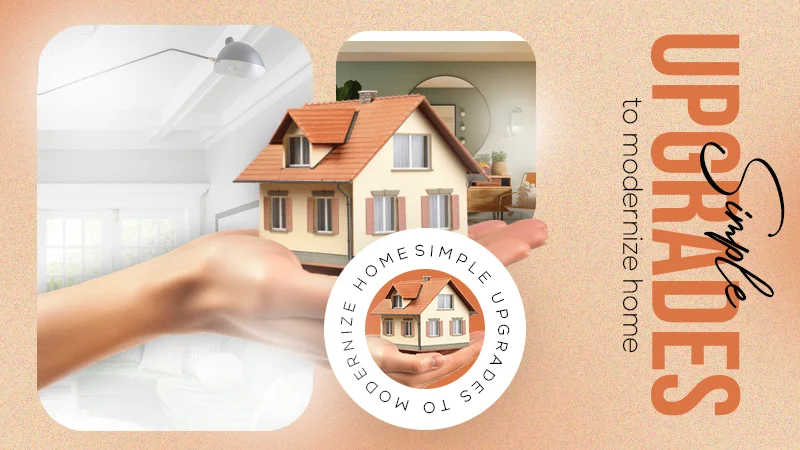 simple upgrades to modernize home