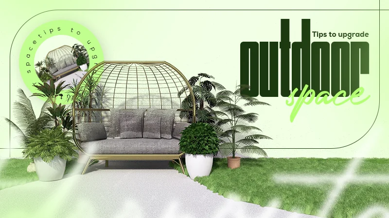tips to upgrade outdoor space