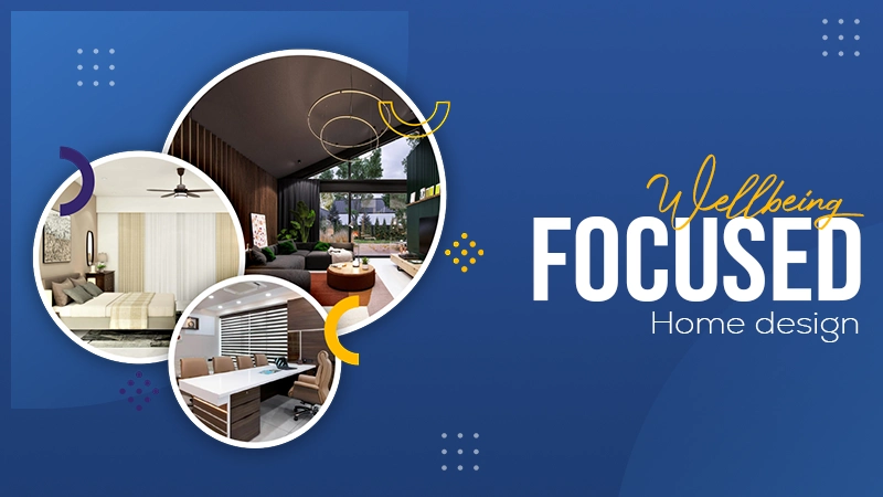 wellbeing focused home design