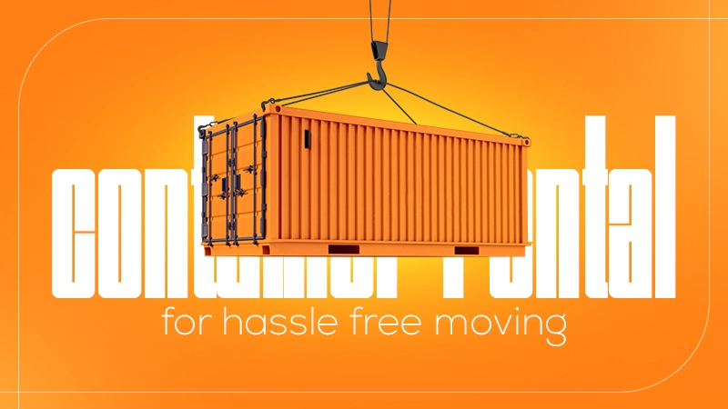 container rental for hassle free moving