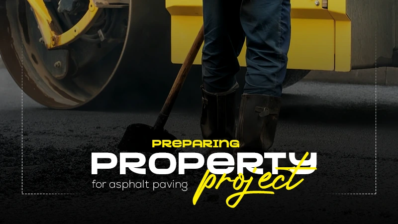 preparing property for asphalt paving project
